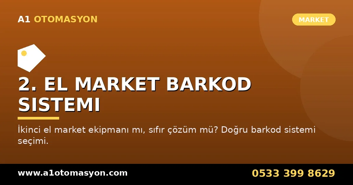 2. el market barkod sistemi - ikinci el ekipman ve barkod çözümü
