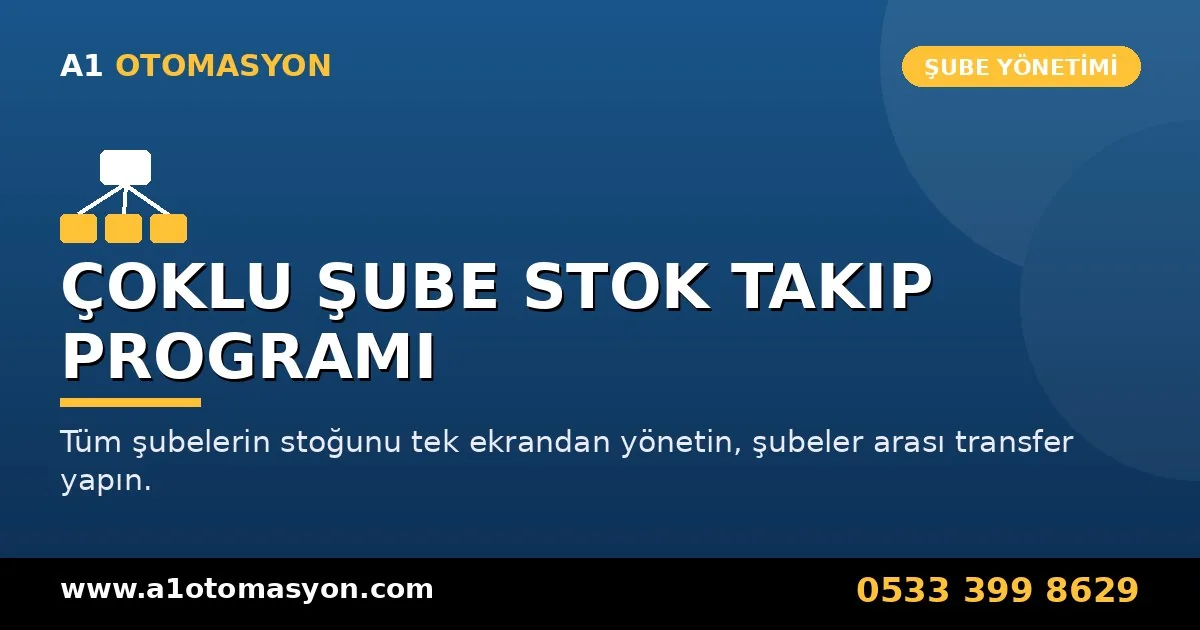 Çoklu şube stok takip programı - şubeler arası stok yönetimi