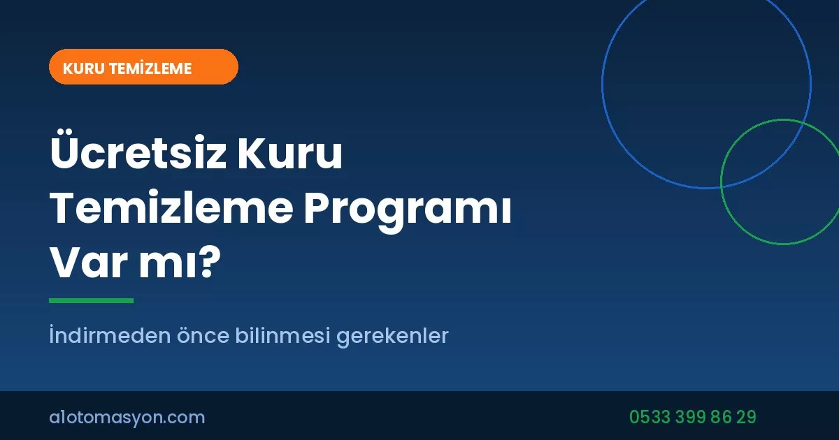 Ücretsiz kuru temizleme programı arayanlar için rehber
